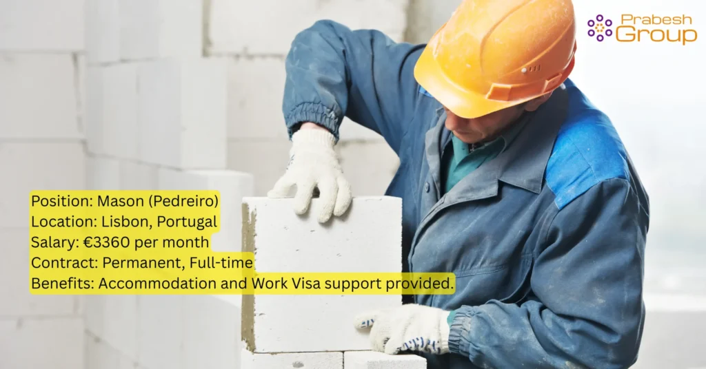 Position Mason Pedreiro Location Lisbon Portugal Salary E3300 E3500 per month Contract Permanent Full time Benefits Accommodation and Work Visa support provided