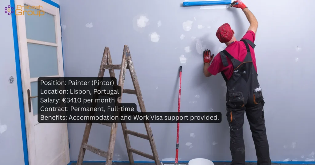 Position Painter Pintor Location Lisbon Portugal Salary E3410 per month Contract Permanent Full time Benefits Accommodation and Work Visa support provided