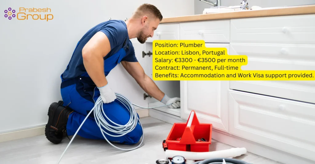 Position Plumber Location Lisbon Portugal Salary E3300 E3500 per month Contract Permanent Full time Benefits Accommodation and Work Visa support provided